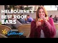 Melbourne's best roof top bars | Getaway 2019