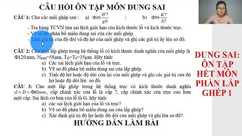 DUNG SAI: HƯỚNG DẪN ÔN TẬP HẾT MÔN (LẮP GHÉP 1)