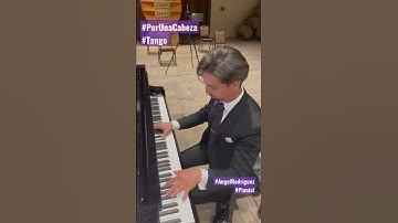 Thumbnail of Por una cabeza (tango) ÁNGEL RODRÍGUEZ (Pianist)