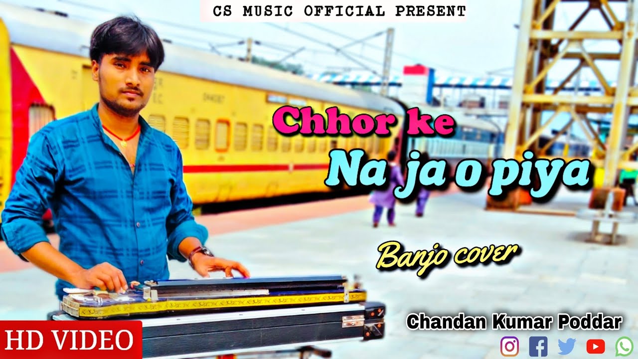 Chhor ke na jaa o piya || BANJO COVER Chandan Kumar Poddar