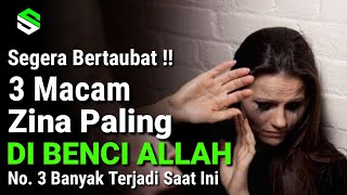 Download Lagu 3 Macam Zina Yang Paling Dibenci Oleh Allah, Hindari... MP3