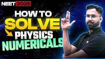 NEET 2025: How To Solve Physics Numericals | NEET Physics | Anupam Upadhyay