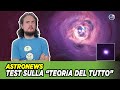 Test Teoria del Tutto, Novità Astronauti sulla Luna e Gravità Riscaldamento Globale