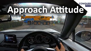 Approach Attitude for junctions and hazards - reduce driving stress