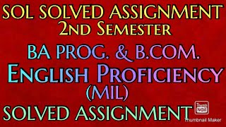 SOL SOLVED ASSIGNMENT || 2nd Semester || English Proficiency (MIL)