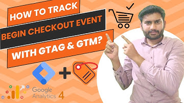 Lecture 19 - How to Track Begin Checkout Event with Gtag & GTM