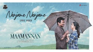 MAAMANNAN - Nenjame Nenjame Lyric | A.R Rahman | Udhayanidhi Stalin | Vadivelu | Mari Selvaraj chords