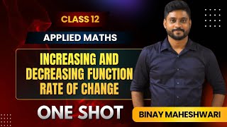Class 12 Applied Maths|One Shot|Increasing and Decreasing Function|Rate of Change
