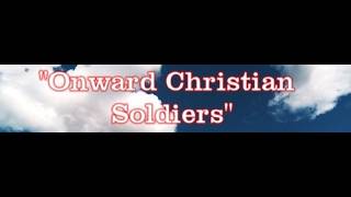 Sept. 6, 2026 15th Sunday After Pentecost - In Ordinary Time 'Onward, Christian Soldiers'