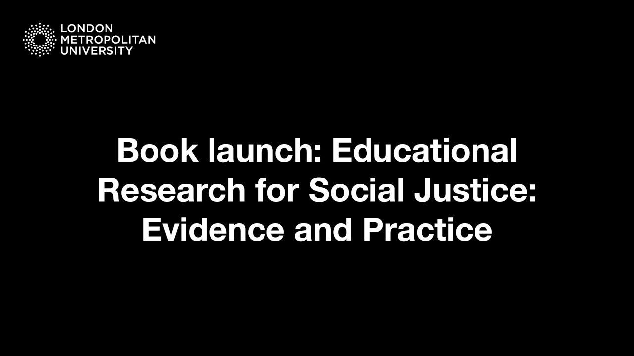 Book launch Educational Research for Social Justice Evidence and ...