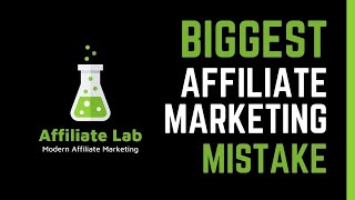 The Biggest Affiliate Marketing Mistake Newbies Make | Affiliate Lab by Israel Soliz 40 views 2 years ago 7 minutes, 41 seconds