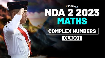 NDA 2 2023 Exam Maths Live - Complex Numbers - Class 1