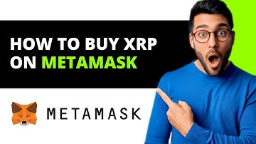 *UPDATED* How To Buy XRP On Metamask
