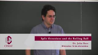 JOHN BAEZ | SPLIT OCTONIONS and the ROLLING BALL