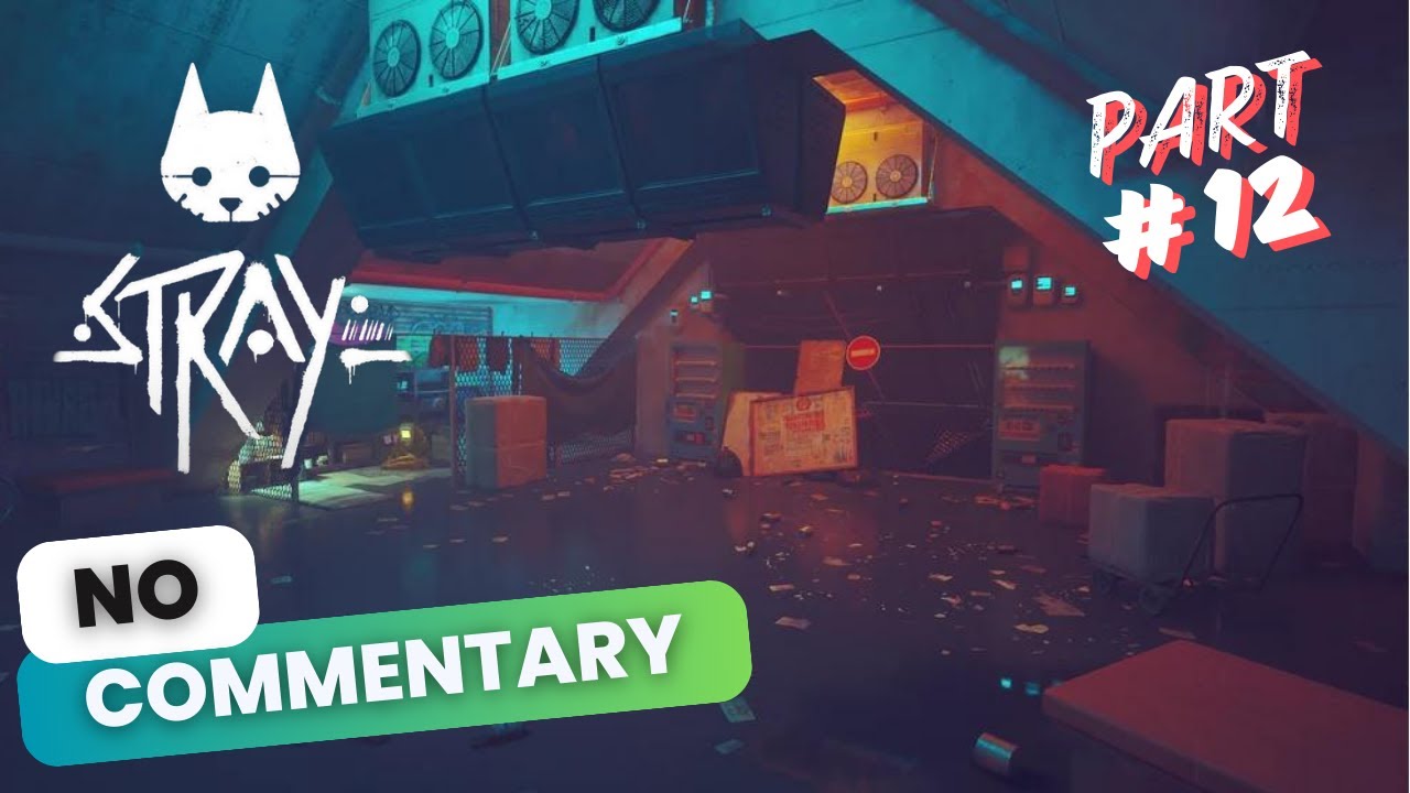Stray - Gameplay Walkthrough - No Commentary - Part #12- Midtown 