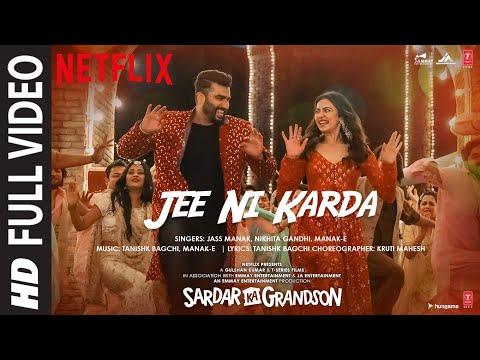 Full Video: Jee Ni Karda | Sardar Ka Grandson | Arjun K, Rakul P |Jass Manak,Manak -E , Tanishk B