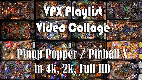 VPX Playlist Video Collage for Pinup Popper or Pinball X [Free Download] in 4K, 2K and Full HD.