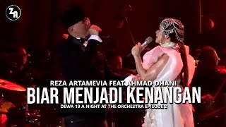 Video thumbnail of "Biar Menjadi Kenangan ~ Reza Artamevia feat Ahmad Dhani @ Dewa 19 Orchestra Episode 2"