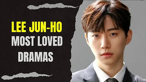 Les 10 meilleurs dramas avec Lee Jun ho (Mis à jour en 2023)