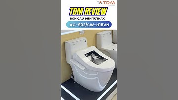 TDM.VN | Review bồn cầu một khối INAX nắp rửa điện tử AC-902/CW-H18VN thiết kế hiện đại sang trọng