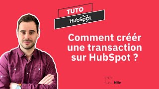 Comment créér une transaction sur HubSpot ?