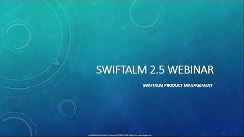 SwiftALM 2.5 Product Release Webinar