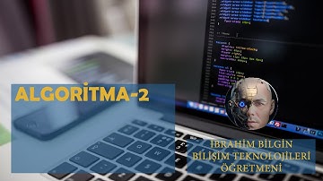 4- ⚙️ Algoritma Türleri: Doğrusal, Mantıksal, Döngüsel