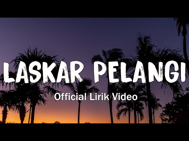 Laskar Pelangi - Nidji (Lirik) class=