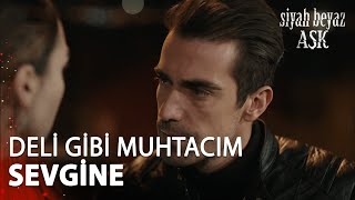 Ferhat, Aslı'yı Bırakamıyor... - Siyah Beyaz Aşk