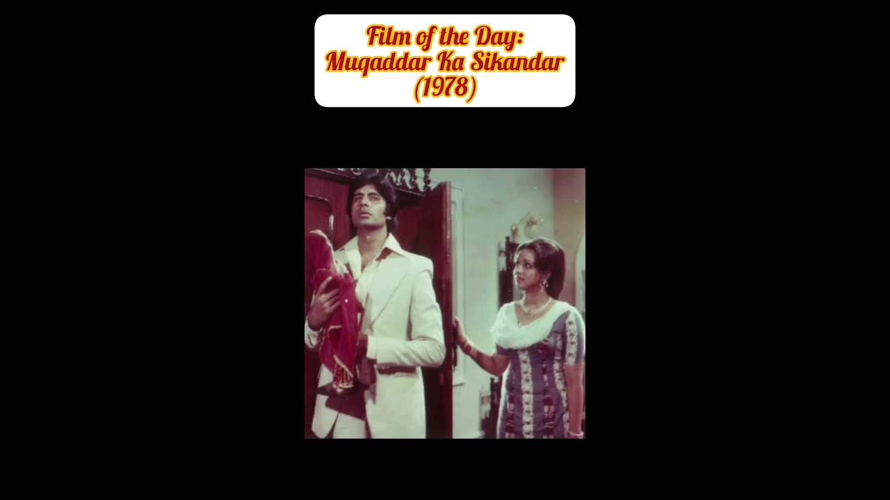 Film of the Day Muqaddar Ka Sikandar 1978  13