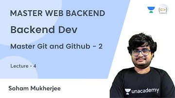Master Git and Github - 2 | Backend Dev | MASTER WEB BACKEND | Soham Mukherjee