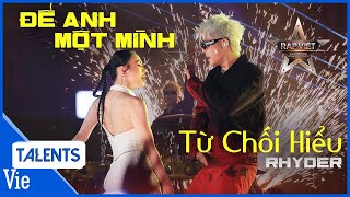 Từ Chối Hiểu x Để Anh Một Mình - RHYDER live cực đỉnh bùng nổ sân khấu Rap Việt Concert 2023