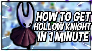 How To Get Hollow Knight In 1 Minute In A Universal Time