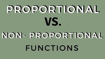 Proportional VS. Non-Proportional Functions