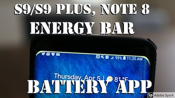 Energy Bar Battery App for Curved Displays on S9 / S9 Plus , S8 / S8 Plus, Note 8
