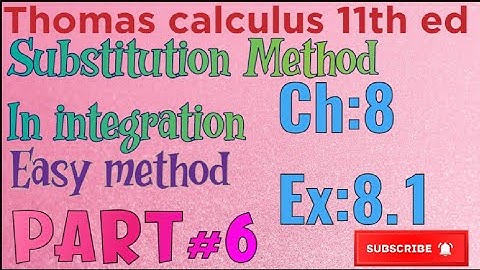 Ch :8 Ex :8.1 Question 21-25||exercise Solution [techniques of integration Thomas calculus 11th ed