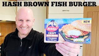 Whatever next! NEW Crispy HASH BROWN FISH BURGERS Review