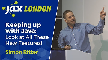Keeping up with Java: Look at All These New Features! | Simon Ritter