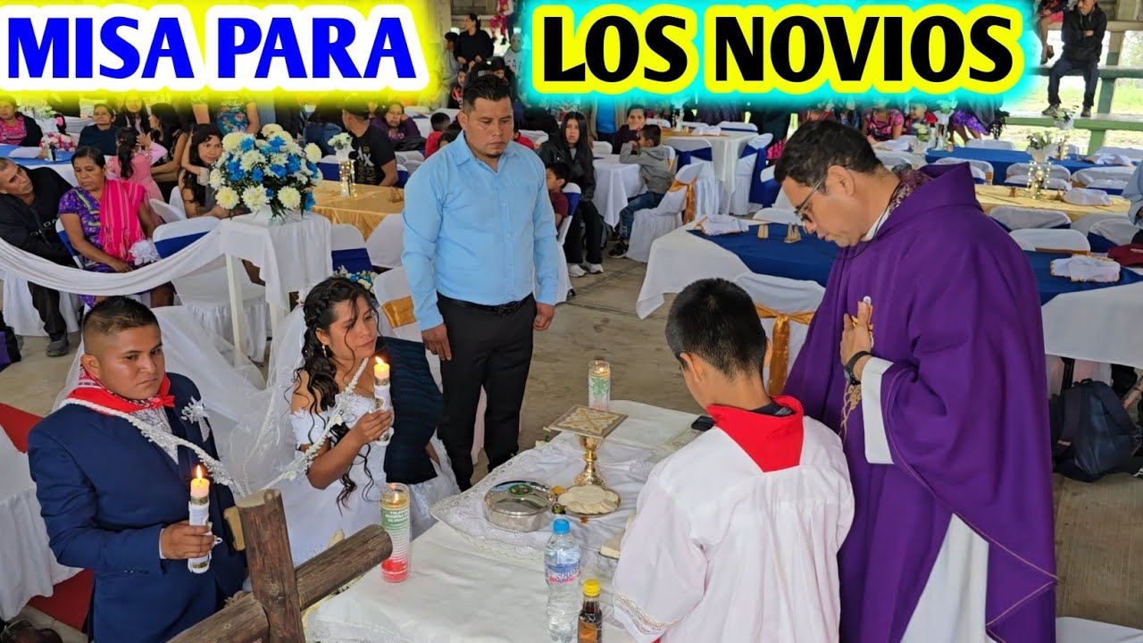 Misa para los novios , tomas y rosalba 