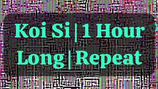 Koi Si \ 1 hour long \ Repeat.     #trending #songs #song #reelsviral