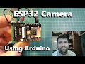 ESP32 Camera programmed using Arduino