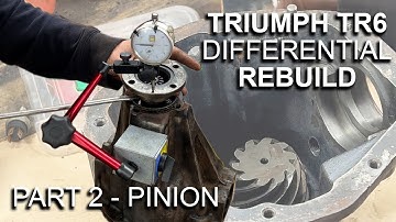 Triumph TR6 Differential rebuild - Part 2 - Pinion Preload and Position