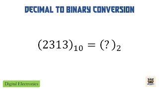 Problem 12 - Decimal to Binary Conversion | Digital Electronics | Explained in Assamese