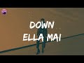 Ella Mai - Down (Lyric Video)