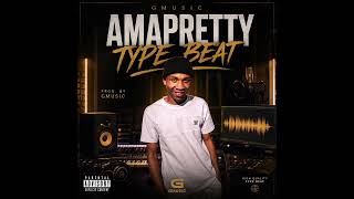 AMAPRETTY TYPE BEAT_ft_Gmusic 