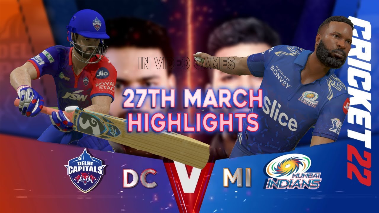 DC vs MI Delhi Capitals vs Mumbai Indians Match Highlights IPL Prediction Cricket 22