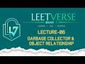 Lecture 06 | Garbage Collector &amp; Object Relationships | Java