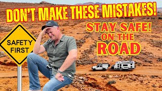 Don&#39;t Make Our Mistakes! 15 Proven Caravan Safety Tips | Emergencies, First Aid, Preparation + More