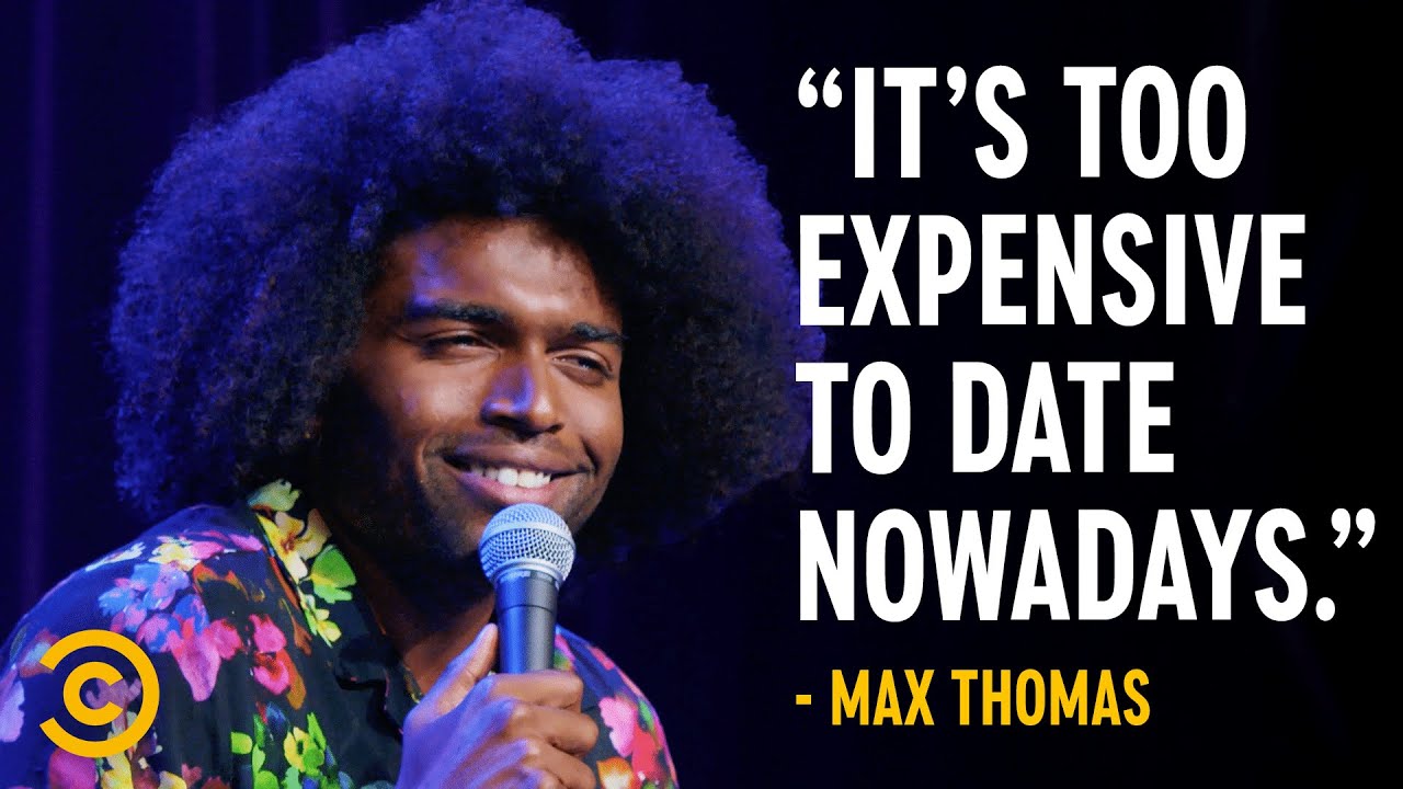 Dating Is Too Expensive - Max Thomas - Stand-Up Featuring