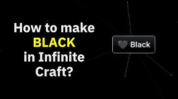 How to Make BLACK in Infinite Craft Video Steps Instruction | neal.fun Online Game